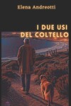 Book cover for I due usi del coltello