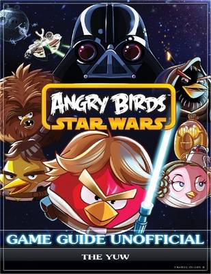 Book cover for Angry Birds Star Wars Game Guide Unofficial