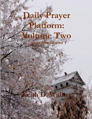 Book cover for Daily Prayer Platform: Volume Two (Large Print Edition)