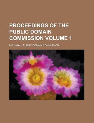 Book cover for Proceedings of the Public Domain Commission Volume 1