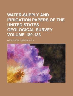 Book cover for Water-Supply and Irrigation Papers of the United States Geological Survey Volume 180-183