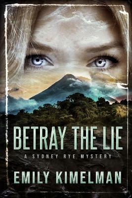 Book cover for Betray the Lie