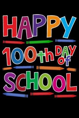 Book cover for Happy 100th day of school Notebook