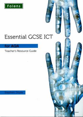 Book cover for Essential ICT GCSE: Teacher Guide + DVD for AQA