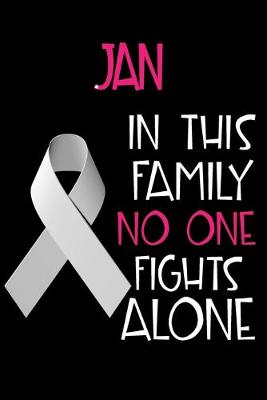 Book cover for JAN In This Family No One Fights Alone