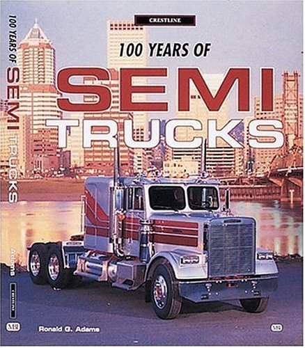 Cover of 100 Years of Semi Trucks