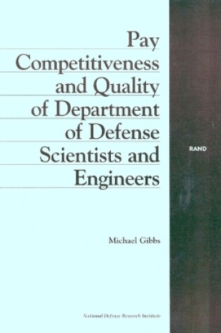 Cover of Pay Competitiveness and Quality of Department of Defense Scientists and Engineers