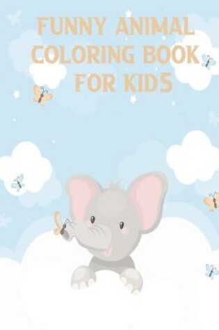 Cover of Funny Animal Coloring Book For Kids