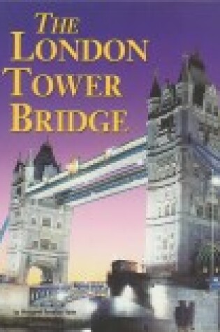 Cover of The London Tower Bridge