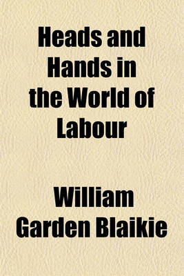 Book cover for Heads and Hands in the World of Labour