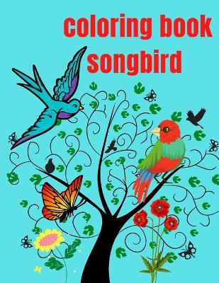 Book cover for Coloring Book Songbird