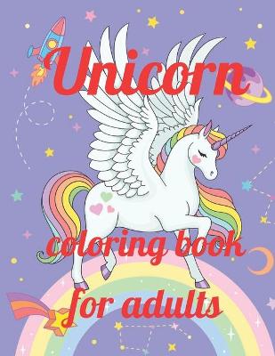 Book cover for Unicorn coloring book for adults