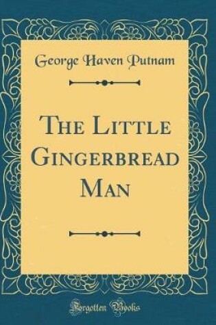 Cover of The Little Gingerbread Man (Classic Reprint)