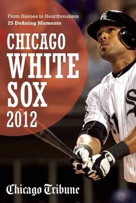 Book cover for Chicago White Sox 2012