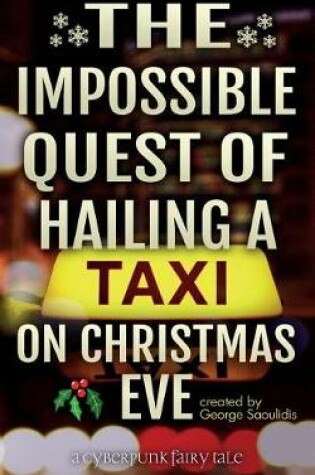 Cover of The Impossible Quest of Hailing a Taxi on Christmas Eve