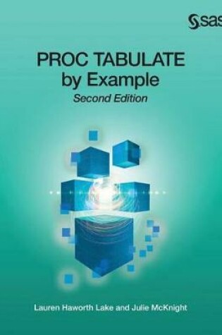 Cover of PROC TABULATE by Example, Second Edition