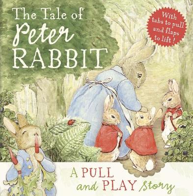 Book cover for The Tale of Peter Rabbit: A Pull-and-Play Story