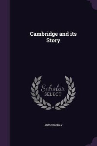 Cover of Cambridge and Its Story