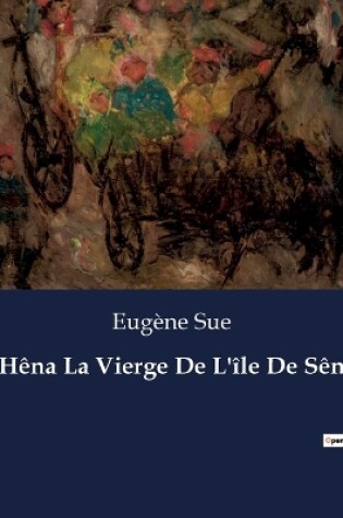 Cover of Hêna La Vierge De L'île De Sên