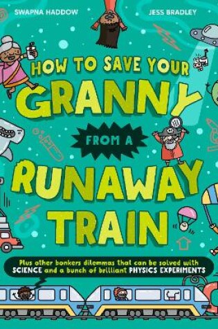 Cover of How To Save Your Granny From a Runaway Train