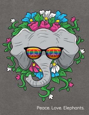 Book cover for Peace. Love. Elephants.