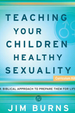 Cover of Teaching Your Children Healthy Sexuality