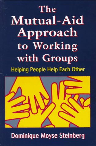 Cover of The Mutual-Aid Approach to Working with Groups