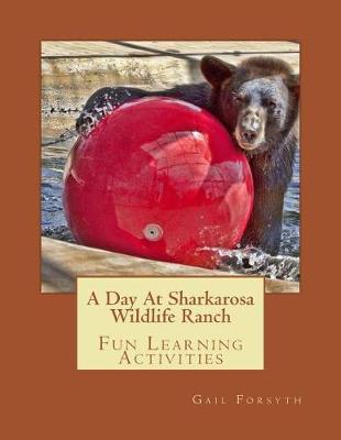 Book cover for A Day at Sharkarosa Wildlife Ranch