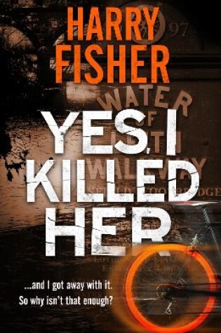 Cover of Yes, I Killed Her