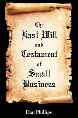 Cover of The Last Will and Testament of Small Business