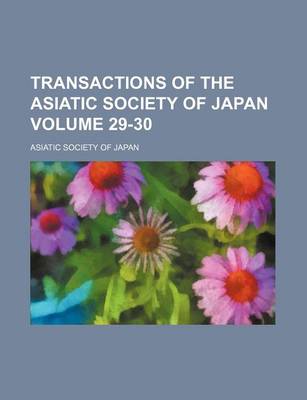 Book cover for Transactions of the Asiatic Society of Japan Volume 29-30