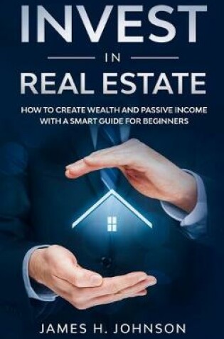 Cover of Invest In Real Estate