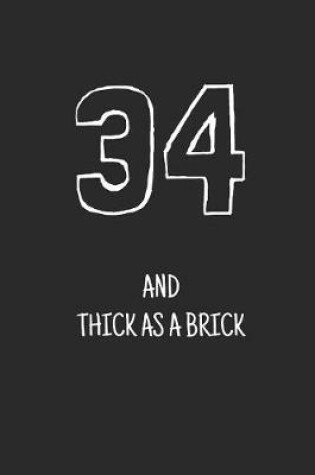 Cover of 34 and thick as a brick