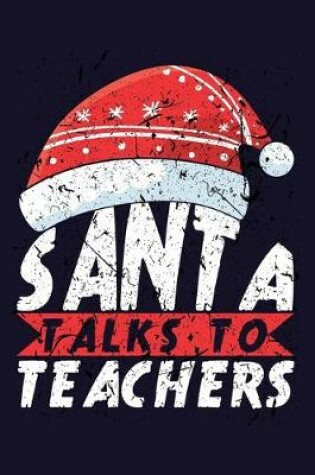 Cover of Santa Talks To Teachers