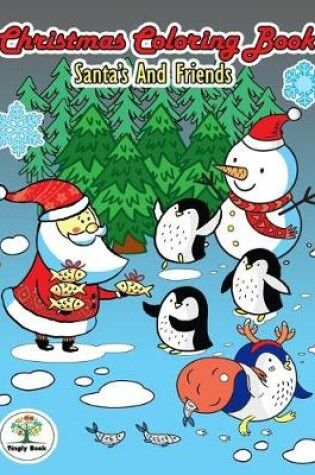 Cover of Christmas Coloring Book Santa's and Friends