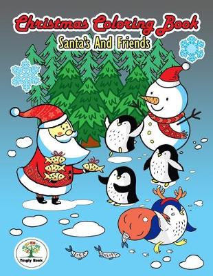 Book cover for Christmas Coloring Book Santa's and Friends