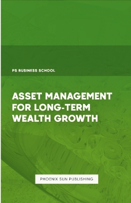 Book cover for Asset Management for Long-Term Wealth Growth