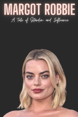 Book cover for Margot Robbie