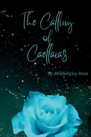 Cover of The Calling of Caellaias