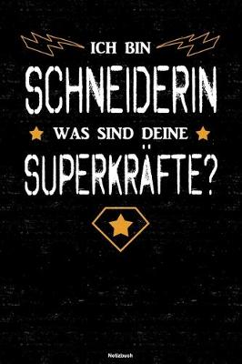 Book cover for Ich bin Schneiderin was sind deine Superkrafte? Notizbuch