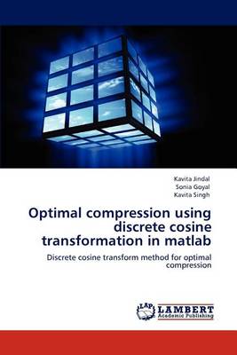 Book cover for Optimal compression using discrete cosine transformation in matlab