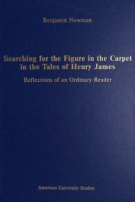 Cover of Searching for the Figure in the Carpet in the Tales of Henry James