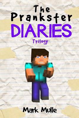 Book cover for The Prankster Diaries Trilogy (An Unofficial Minecraft Book for Kids Ages 9 - 12 (Preteen)