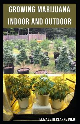 Book cover for Growing Marijuana Indoor and Outdoor