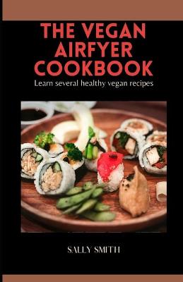 Book cover for The Vegan Air Fyer Cookbook