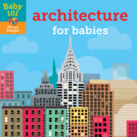 Book cover for Baby 101: Architecture for Babies