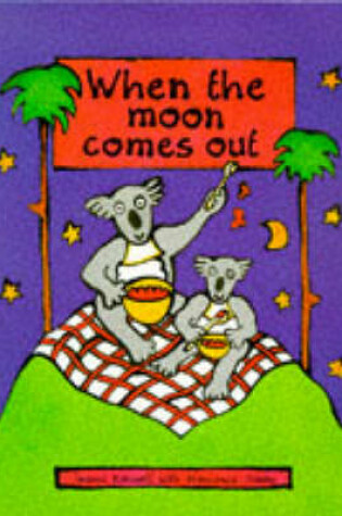 Cover of When the Moon Comes Out