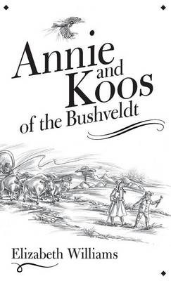 Book cover for Annie and Koos of the Bushveldt