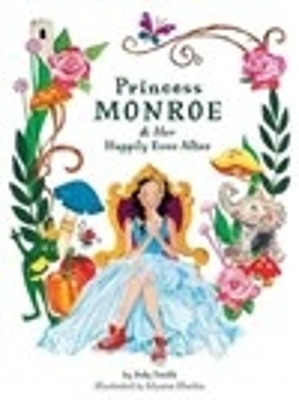 Book cover for Princess Monroe & Her Happily Ever After