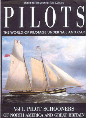 Book cover for Pilots: the World of Pilotage Under Sail and Oar. Vol.1 Pilot Schooners of N.america & Great Britain